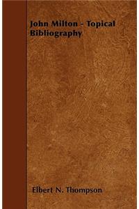 John Milton - Topical Bibliography