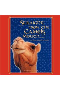 Straight from the Camels Mouth (no Spit)