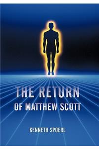Return of Matthew Scott