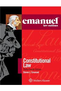 Emanuel Law Outlines for Constitutional Law