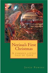Nerissa's First Christmas: A Curious Little Tale of Love