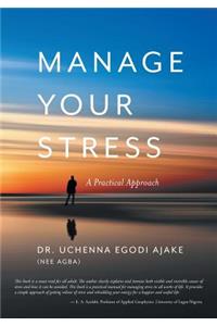 Manage Your Stress: A Practical Approach