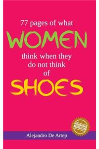 77 pages of what women think of when they do not think of shoes
