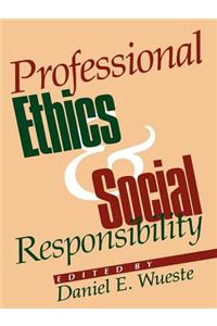 Professional Ethics and Social Responsibility