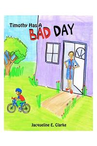 Timothy Has A Bad Day