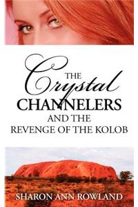 Crystal Channelers and the Revenge of the Kolob