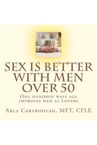 Sex is Better with Men Over 50