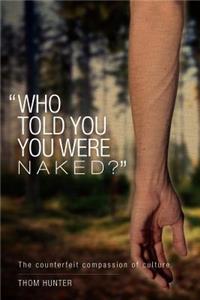 Who Told You You Were Naked?