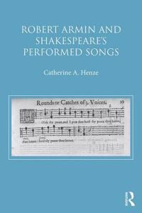 Robert Armin and Shakespeare's Performed Songs