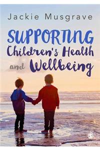 Supporting Children&#8242;s Health and Wellbeing