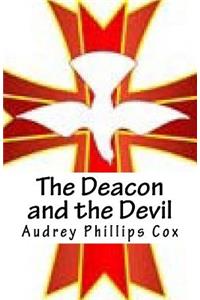 The Deacon and the Devil: While We Might Not Give the Devil Reverence, We Must Appreciate His Talents!