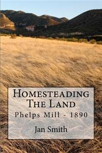Homesteading The Land