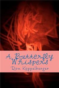 A Butterfly Whispers