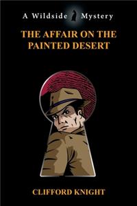 The Affair on the Painted Desert