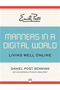 Emily Post's Manners in a Digital World