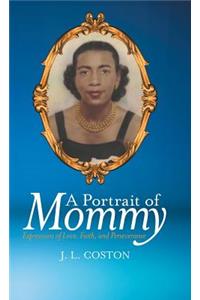 A Portrait of Mommy