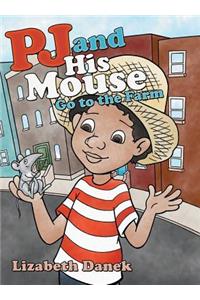 Pj and His Mouse Go to the Farm