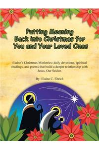 Putting Meaning Back Into Christmas for You and Your Loved Ones