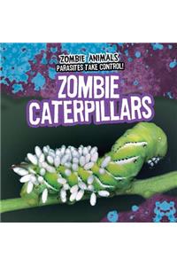 Zombie Caterpillars