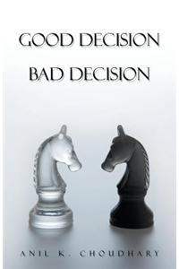 Good Decision Bad Decision