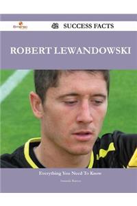 Robert Lewandowski 42 Success Facts - Everything you need to know about Robert Lewandowski