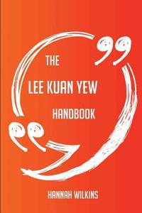 The Lee Kuan Yew Handbook - Everything You Need to Know about Lee Kuan Yew