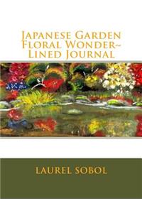 Japanese Garden Floral Wonder Lined Journal