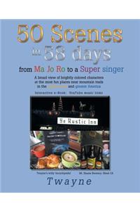 50 Scenes in 58 days