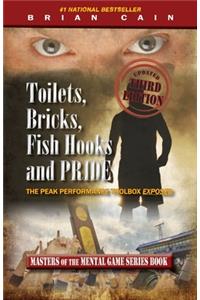 Toilets, Bricks, Fish Hooks and Pride