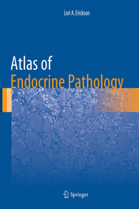 Atlas of Endocrine Pathology