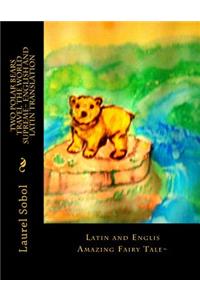 Two Polar Bears Travel the World Supreme English and Latin Translation