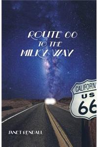 Route 66 to the Milky Way