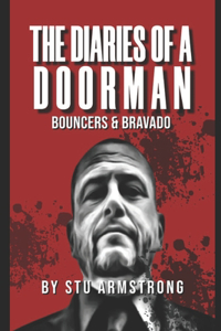 Diaries of a Doorman - Bouncers & Bravado