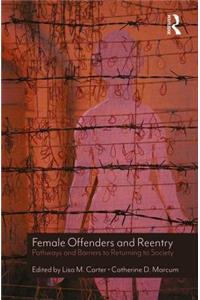 Female Offenders and Reentry