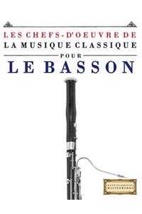 Les Chefs-d'Oeuvre de la Musique Classique Pour Le Basson