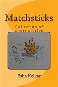 Matchsticks