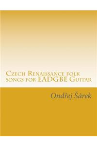 Czech Renaissance folk songs for EADGBE Guitar