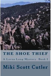 The Shoe Thief A Lorna Long Mystery Book I