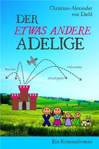 Der etwas andere Adelige