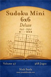Sudoku Mini 6x6 Deluxe - Fácil ao Difícil - Volume 47 - 468 Jogos