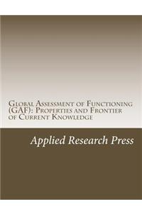 Global Assessment of Functioning (Gaf): Properties and Frontier of Current Knowledge
