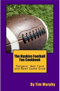 Huskies Football Fan Cookbook