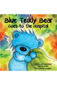 Blue Teddy Bear Goes To The Hospital