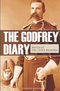 The Godfrey Diary of the Battle of the Little Bighorn
