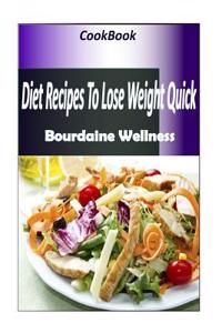 Weight Watchers Ultimate: Over 100 Weight Loss Recipes ''Diet Recipes to Lose Weight Quick''