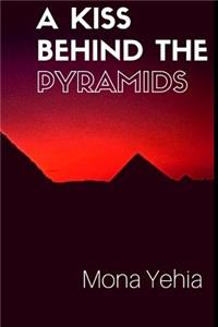 A Kiss Behind The Pyramids