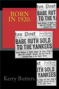 Born in 1920. Birthday Nostalgia.