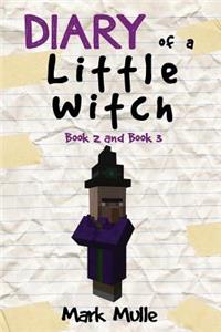 Diary of a Little Witch, Book 2 and Book 3 (An Unofficial Minecraft Book for Kids Ages 9 - 12 (Preteen)