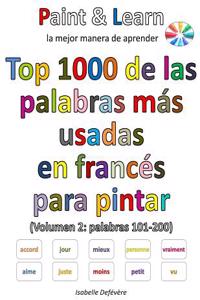 Top 1000 de Las Palabras Mas Usadas En Frances (Volumen 2: Palabras 101-200)