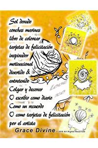 Sol dorado conchas marinas libro de colorear tarjetas de felicitación inspirador motivacional divertido & entretenido Colgar y decorar O escribir como diario Como un recuerdo O como tarjetas de felicitación por el artista Grace Divine